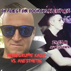 Reisegruppe Kaoz & Anesthetic @ Da Fliegt Mir Doch Das Blech Weg (JC Wegeleben)25.03.2018 2