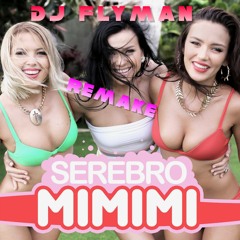 SEREBRO - MI MI MI ( DJ Flyman Remake )