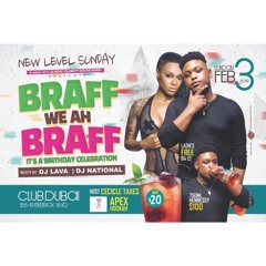 BRAFF WE AH BRAFF (SUN FEB. 3 2019)NEW LEVEL SUNDAY (RAW)