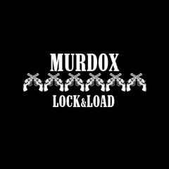 MURDOX - Lock & Load (prod.NORI SKY)