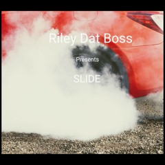Riley Dat Boss - Slide.mp3