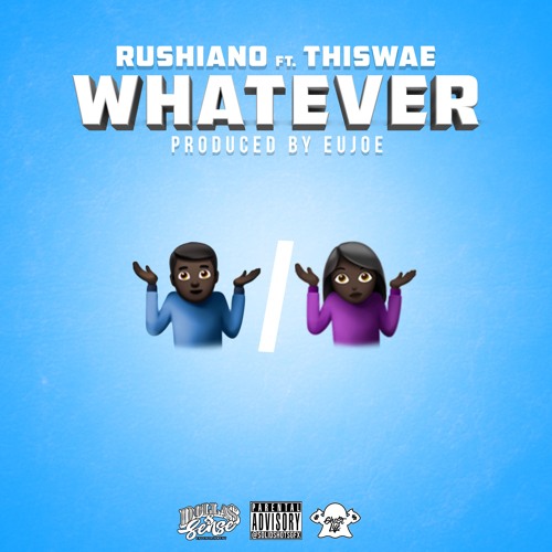 Whatever (ft. Thiswae) [Prod. By Eujoe]
