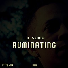 LIL SKUNK - Ruminating