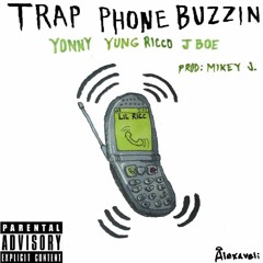 Trap Phone Buzzin (Feat.YungRicco, JBoe)(Prod.Mikey_J,Yung Pear )