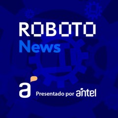 Roboto News Semanal #002