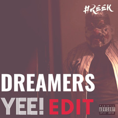 Dreamers (Yee! Edit)