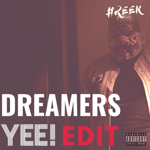 Dreamers (Yee! Edit)