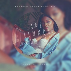 Ari Lennox - Whipped Cream (House Mix)