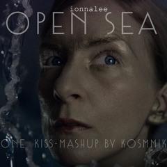 ionnalee - Open-Sea (1Kiss Mashup by Kosmmik)