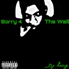 SORRY 4 THA WAIT VOL. 1 | SIDE B