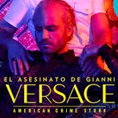 Stream EL ASESINATO DE GIANNI VERSACE (NETFLIX) by Francis Pou | Listen  online for free on SoundCloud