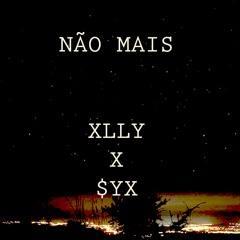 $yx - Não Mais (Feat.XLLY) Prod.[theself6]