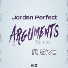 Jordan Perfect - Arguments (Remix) ft 5ive