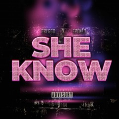 She Know ft. Spenzo