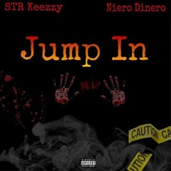 STR Keezzy X Niero Dinero - Jump In