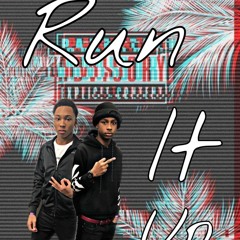 CYN ROLLAKK & YUNG RAH - "RUN IT UP" (PROD.BY TRILLAJAY)