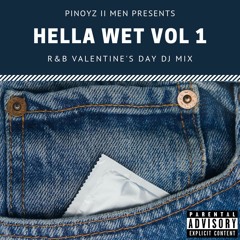hella wet: volume I - VALENTINE'S DAY R&B DJ MIX