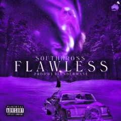 SOUTHKROSS - FLAWLESS [Chopped & Screwed] PhiXioN