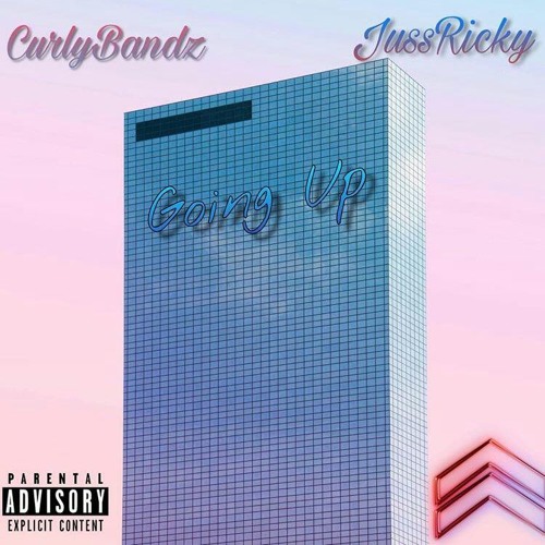Going Up Ft. Miikkllo & CurlyBandz