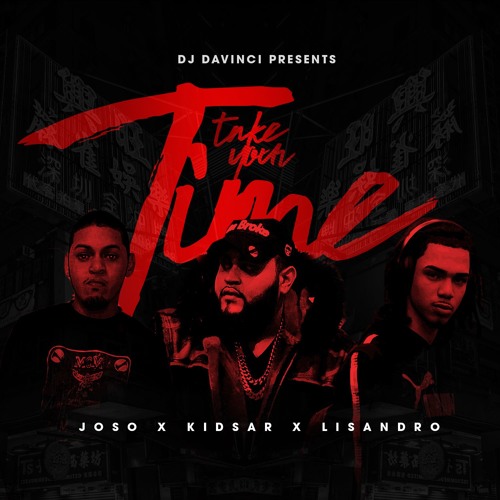 KIDSTAR X JOSO X LISANDRO - TAKE YOUR TIME