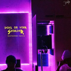 Devil on Your Shoulder w/ TAFOYA (Prod. deathoffeb & Bermani)