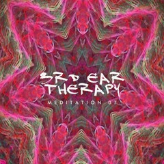 3rd Ear Therapy // Meditation 07