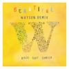 Bazzi Feat Camila Cabello Beautiful Watson Remix Mp3