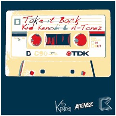 Take It Back - Kid Kenobi & A-Tonez