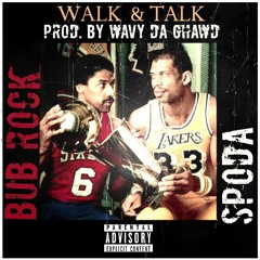 WAVY DA GHAWD x BUB ROCK x SPODA - WALK & TALK