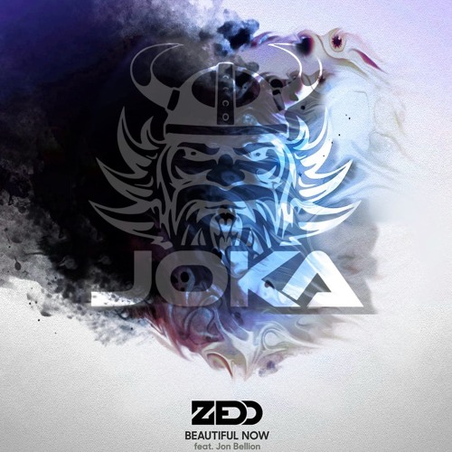 Zedd - Beautiful Now Ft. Jon Bellion ( JOKA Remix)