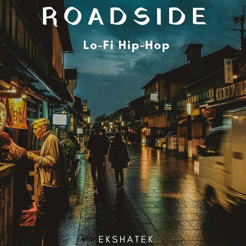 "ROADSIDE" | Lo-Fi Hip Hop Instrumental Beat | EKSHATEK | FREE