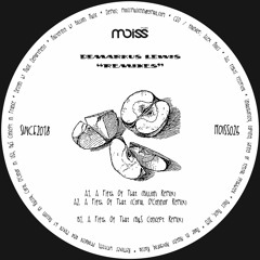 MOISS025 Demarkus Lewis - Remixes  || EP
