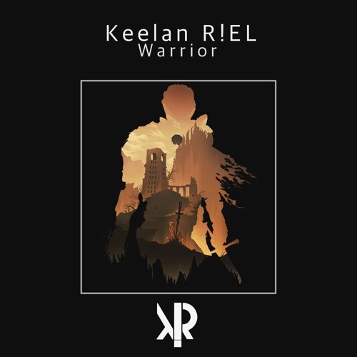 Keelan R!EL - Warrior (Original Mix)
