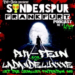 PIK-FEIN b2b LADYDELUXXXE @ SONDERSPUR | POD.#188 - FRANKFURT | 09.02.2019