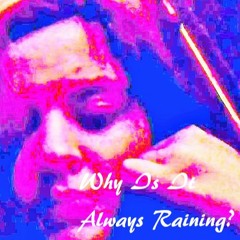 Why Is It Always Raining? (Damage Remix) - SWG
