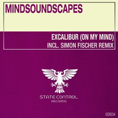 Mindsoundscapes - Excalibur (On My Mind) (Simon Fischer Remix)*Out 11.02.2019*