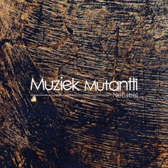 Muziek Mutantti