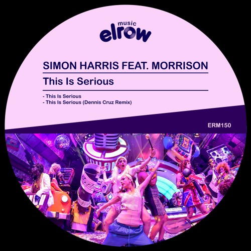 Simon Harris Feat Morrison - This Is Serious (Dennis Cruz Remix)