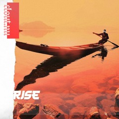 Rise (Clout.nu Release)