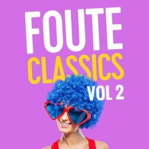 (Foute) Classics  Vol 2 (BUY FOR FREE)