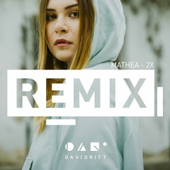 Mathea - 2x (David Ritt Remix)