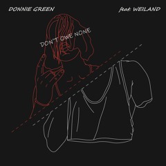 Don't Owe None feat. Weiland (Prod. Jehf Slaps)