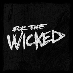 For The Wicked - CATCH