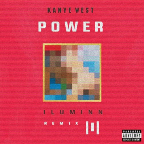 Stream Kanye West - POWER (ILUMINN REMIX) by LAPORT | Listen online for free  on SoundCloud