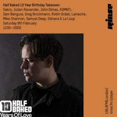 Half Baked Records 10 Year Birthday Takeover: Sakro - Saturday 9th February 2019
