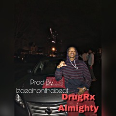 DrugRixhAlmighty - Slick Talk (Prod. By Izaeah OnThaBeat)