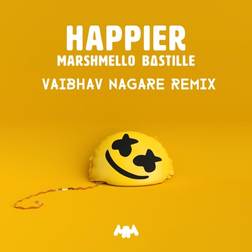 Marshmello ft Bastille - Happier (Vaibhav Nagare Remix)