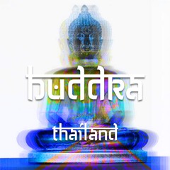 Buddra - Thailand(Psytrance Mix Demo 2019)Psychedelic Progressive Psy Trance Goa Full On Mix