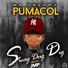 Boss Pumacol - Swagg Dug Dig It (JMP, Rokaz Music) Feb 2019