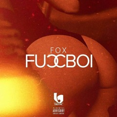 Fox - Fuccboi (Dumx House Mashup)